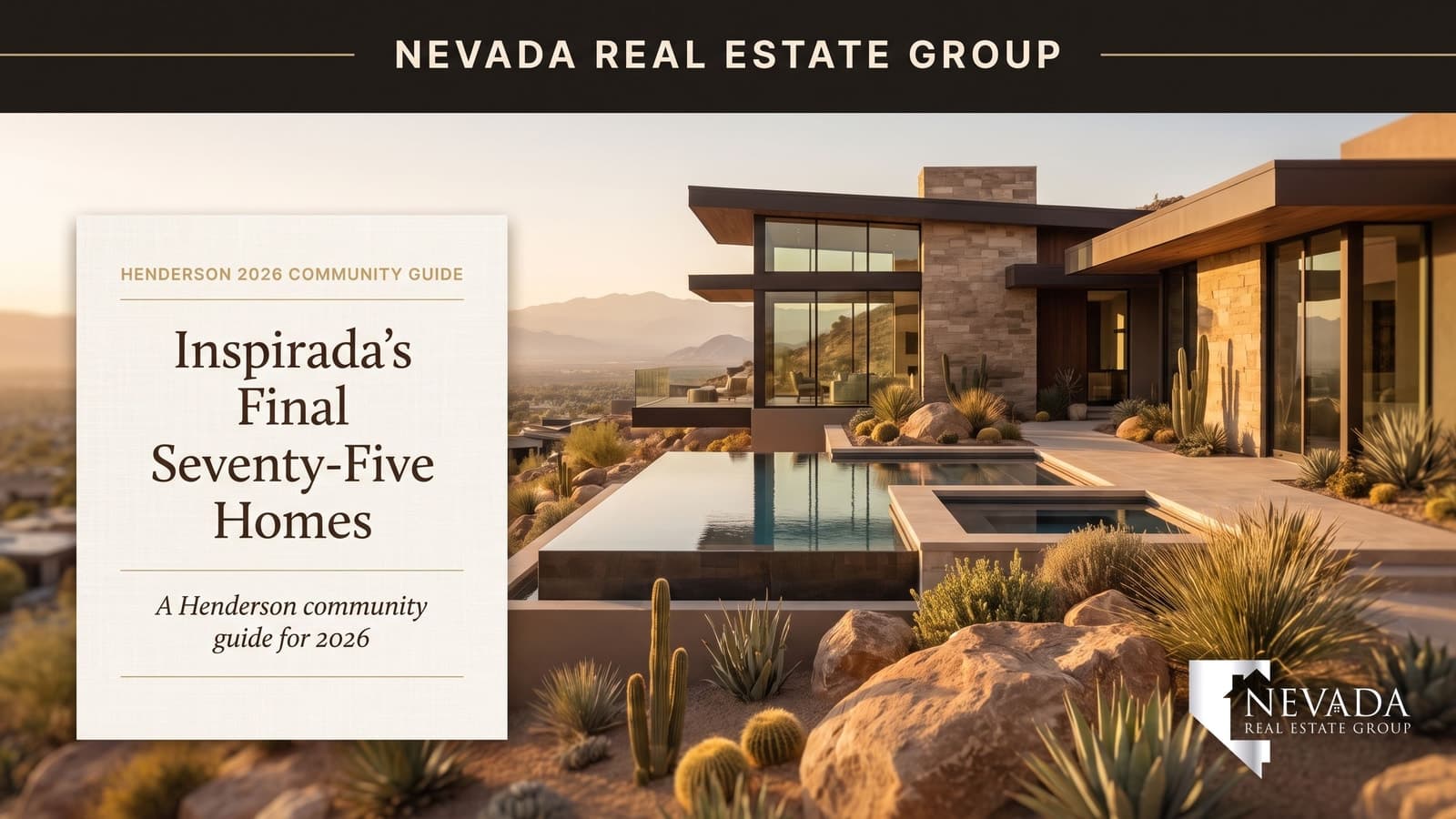 Inspirada's Final 75 Homes: Last Window to Buy New in South Henderson (2026)