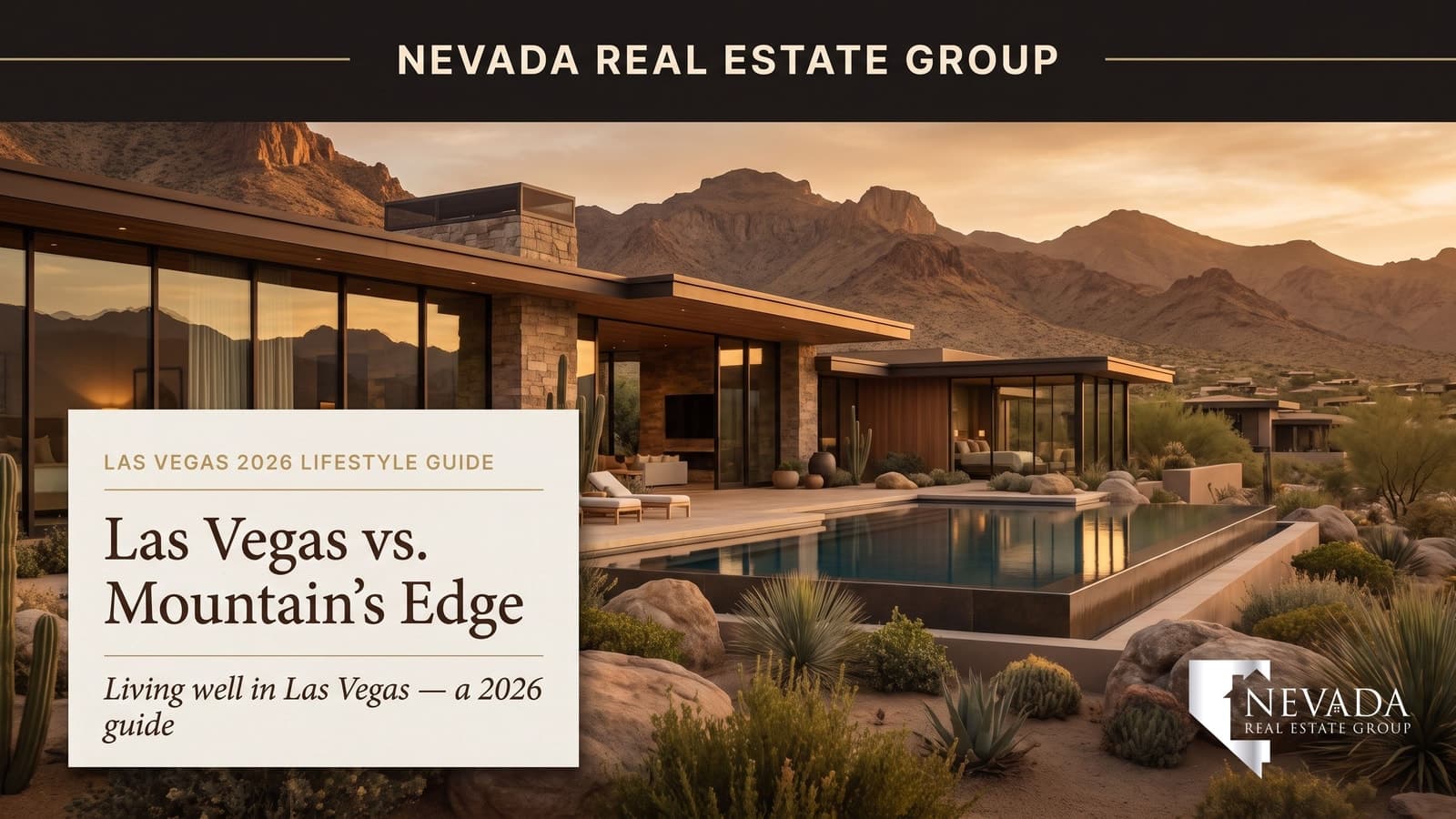 Las Vegas vs. Mountain's Edge: Choosing Your 2026 Lifestyle